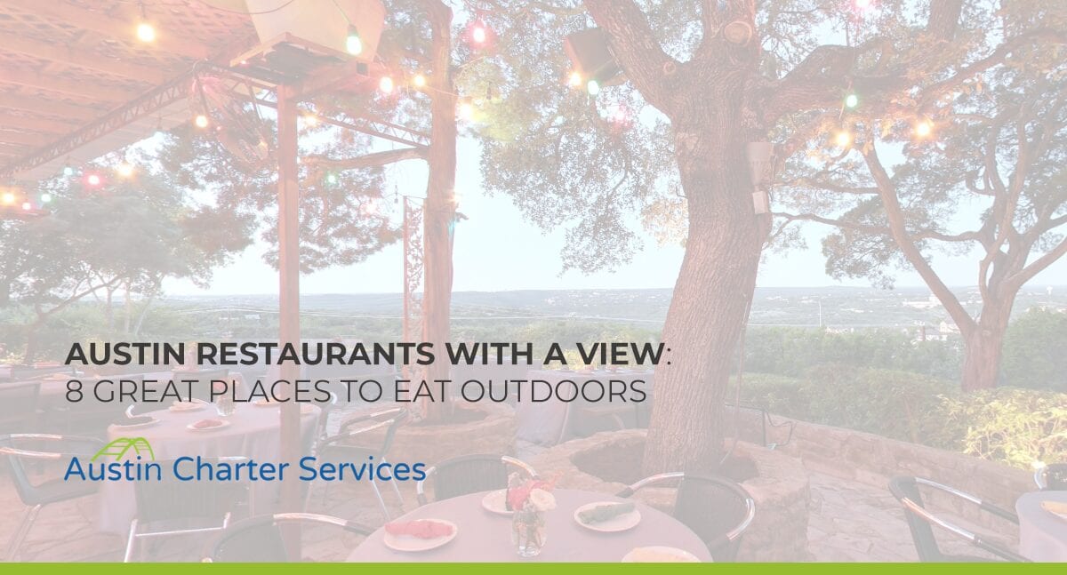 Austin Restaurants With a View: 8 Great Places to Eat Outdoors in Austin, TX